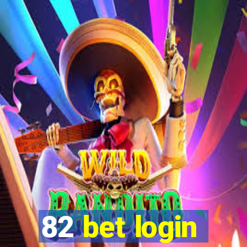 82 bet login